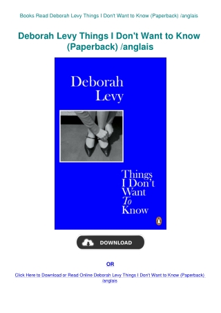 Books Read Deborah Levy Things I Don't Want to Know (Paperback) anglais