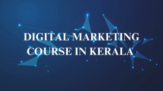 Exploring Digital Marketing Courses in Kerala