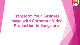Transform Your Business Image with Corporate Video Production in Bangalore