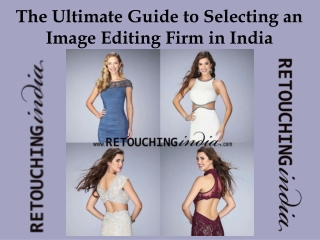 The Ultimate Guide to Selecting an Image Editing Firm in India
