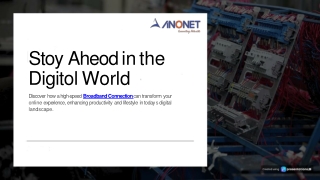 Stay Ahead in the Digital World with a High-Speed Broadband Connection
