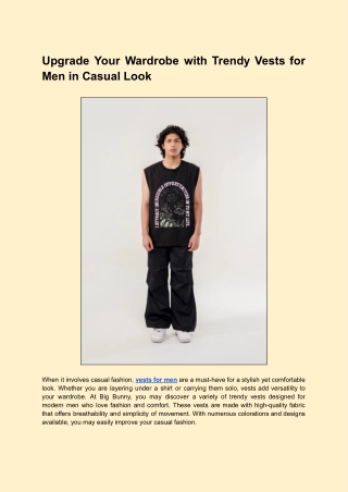 Upgrade Your Wardrobe with Trendy Vests for Men in Casual Look