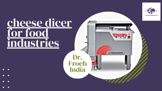 cheese dicer for food industries