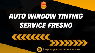 auto window tinting service fresno