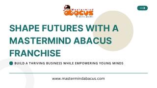 Start Your Own Mastermind Abacus Franchise – Empower Young Minds