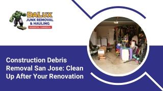 Construction Debris Removal San Jose Clean Up After Your Renovation