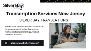 Transcription Services New Jersey - Silverbaytrans.com