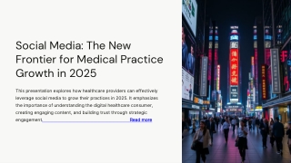 Social-Media-The-New-Frontier-for-Medical-Practice-Growth-in-2025 (1).pptx