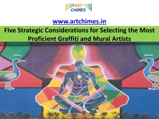 Five Strategic Considerations for Selecting the Most Proficient Graffiti Artists