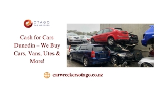 Cash For Cars Dunedin - We Buy Cars Vans Utes More!