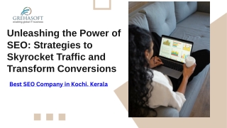 Unleashing the Power of SEO-Strategies to Skyrocket Trafﬁc and Transform Conversions