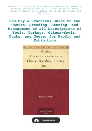 eBooks Poultry A Practical Guide to the Choice  Breeding  Rearing  and Management of all Description
