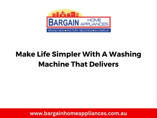 Make Life Simpler With A Washing Machine That Delivers