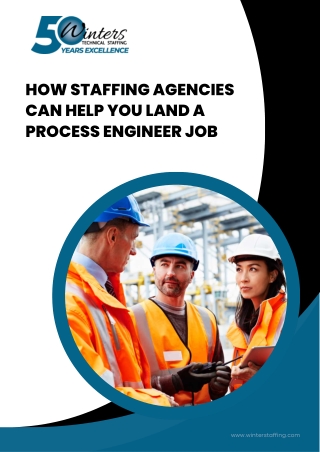 How Staffing Agencies Can Help You Land a Process Engineer Job
