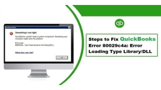 How to Fix QuickBooks Error 80029c4a (Error loading type libraryDLL)