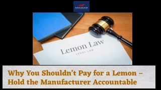 Why You Shouldn’t Pay for a Lemon – Hold the Manufacturer Accountable
