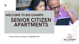 Welcome to Big Champs – Senior Citizen Apartments