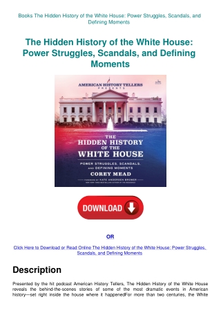 Books The Hidden History of the White House Power Struggles  Scandals  and Defining Moments
