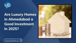 Are Luxury Homes in Ahmedabad a Good Investment in 2025