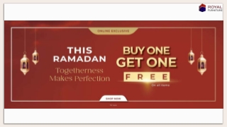 Shop Furniture Online This Ramadan – Buy 1, Get 1 FREE at Royal Furniture