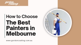 How to Choose the Best Painters in Melbourne – A Guide by Gordon Coating