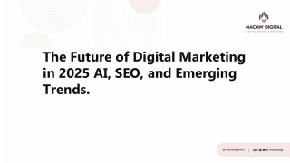 The Future of Digital Marketing in 2025 AI, SEO, and Emerging Trends.