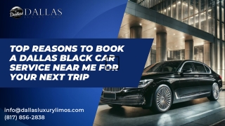 Top Reasons to Book a Dallas Black Car Service Near Me for Your Next Trip