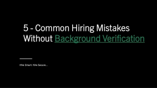 Common Hiring Mistakes Without Background Verification