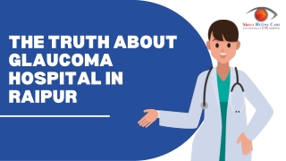 The Truth About Glaucoma Hospital in Raipur