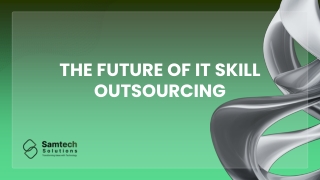 The Future of IT Skill Outsourcing