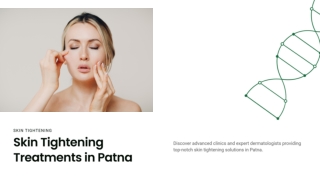 Advanced Skin Tightening Treatments in Patna – Expert Care