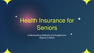 Health Insurance for Seniors in Miami: Medicare, Supplements, and Florida-Specif