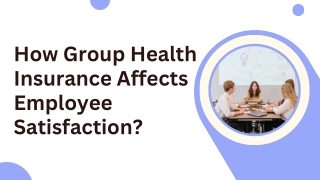 How Group Health Insurance Affects Employee Satisfaction?
