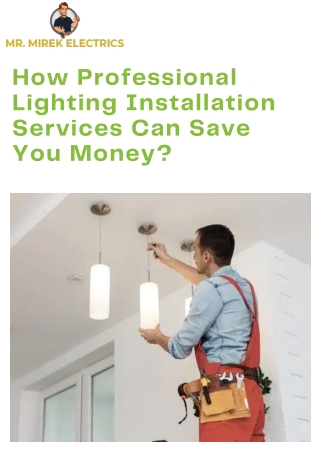 How Professional Lighting Installation Services Can Save You Money