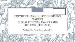 Polyurethane Injection Resins Market