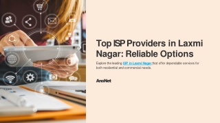Top ISP in Laxmi Nagar Reliable Connectivity for Home and Office