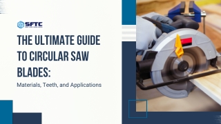 The Ultimate Guide to Circular Saw Blades Materials, Teeth, and Applications