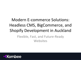 Modern E-commerce Solutions_ Headless CMS, BigCommerce, and Shopify Development in Auckland