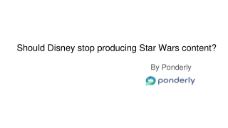 Should Disney stop producing Star Wars content_