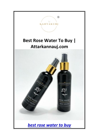 Best Rose Water To Buy  Attarkannauj.com