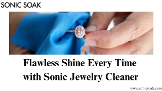 Flawless Shine Every Time With Sonic Jewellery Cleaner