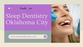 Get the Smile You Deserve with Sleep Dentistry Oklahoma City