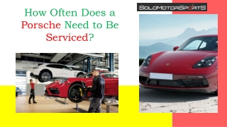 How often does a Porsche need to be serviced