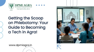 Getting the Scoop on Phlebotomy Your Guide to Becoming a Tech in Agra