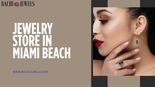 Exquisite Jewelry Store in Miami Beach – Luxury, Elegance & Craftsmanship