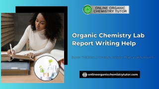 Organic Chemistry Lab Report Writing Help Guide – Your Key to Academic Success!