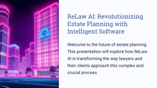 ReLaw AI: Revolutionizing Estate Planning with Intelligent Software
