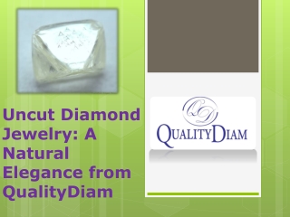 Uncut Diamond Jewelry A Natural Elegance from QualityDiam
