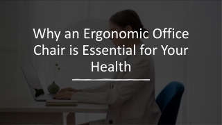 Why an Ergonomic Office Chair is Essential for Your Health