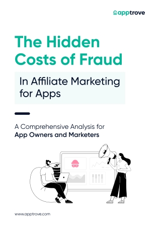 The Hidden Costs of Fraud in Affiliate Marketing for Apps
